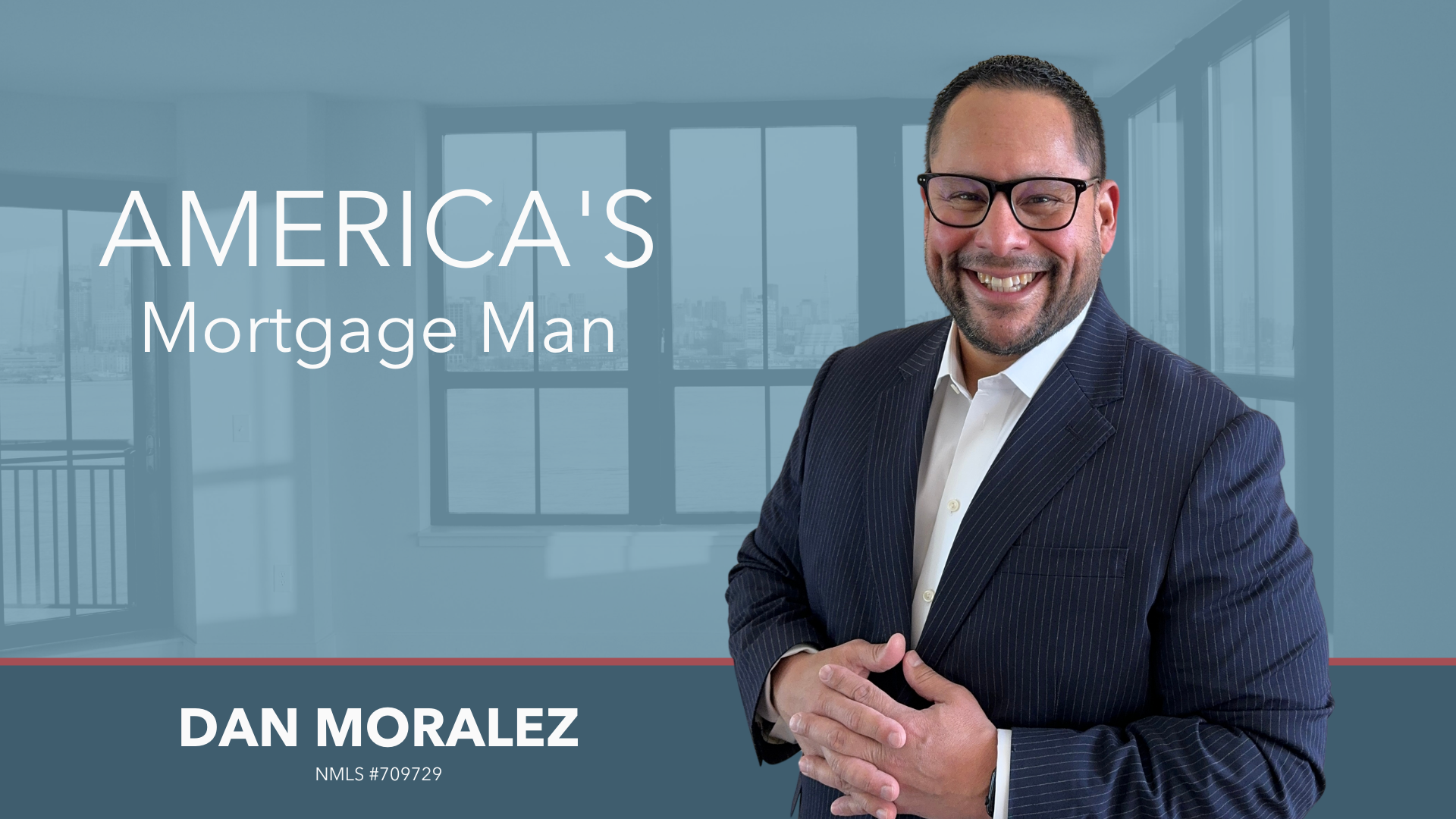 Photo of Dan Moralez. America's Mortgage Man.